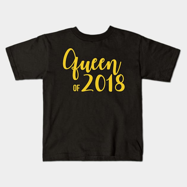 Queen of 2018 New Years Eve Kids T-Shirt by charlescheshire